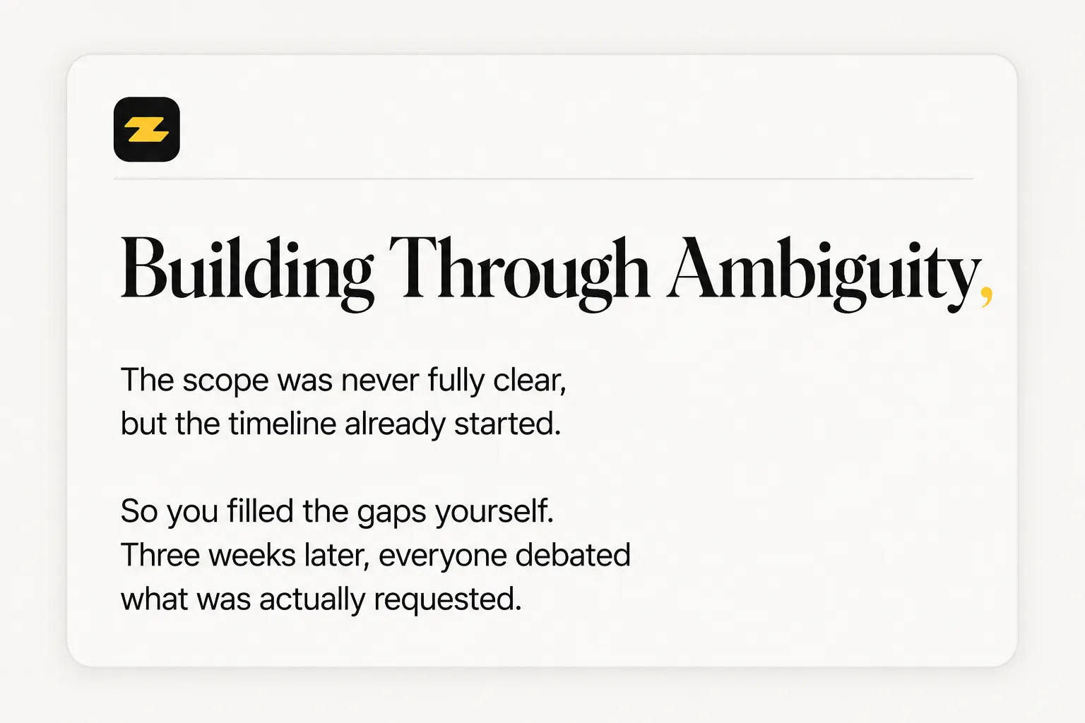 Builder-side visual about ambiguity and execution friction